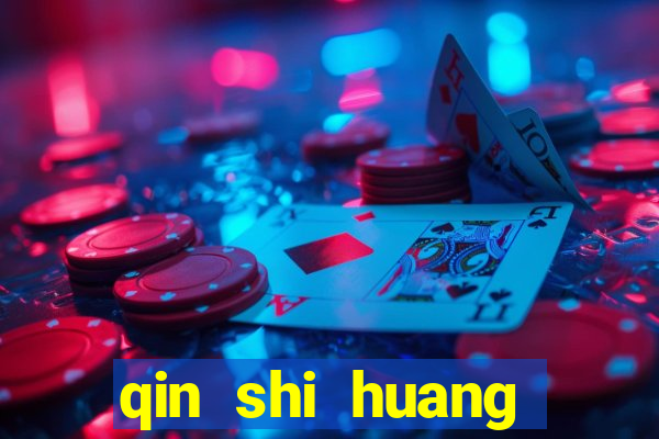 qin shi huang esposa qin shi huang quem foi